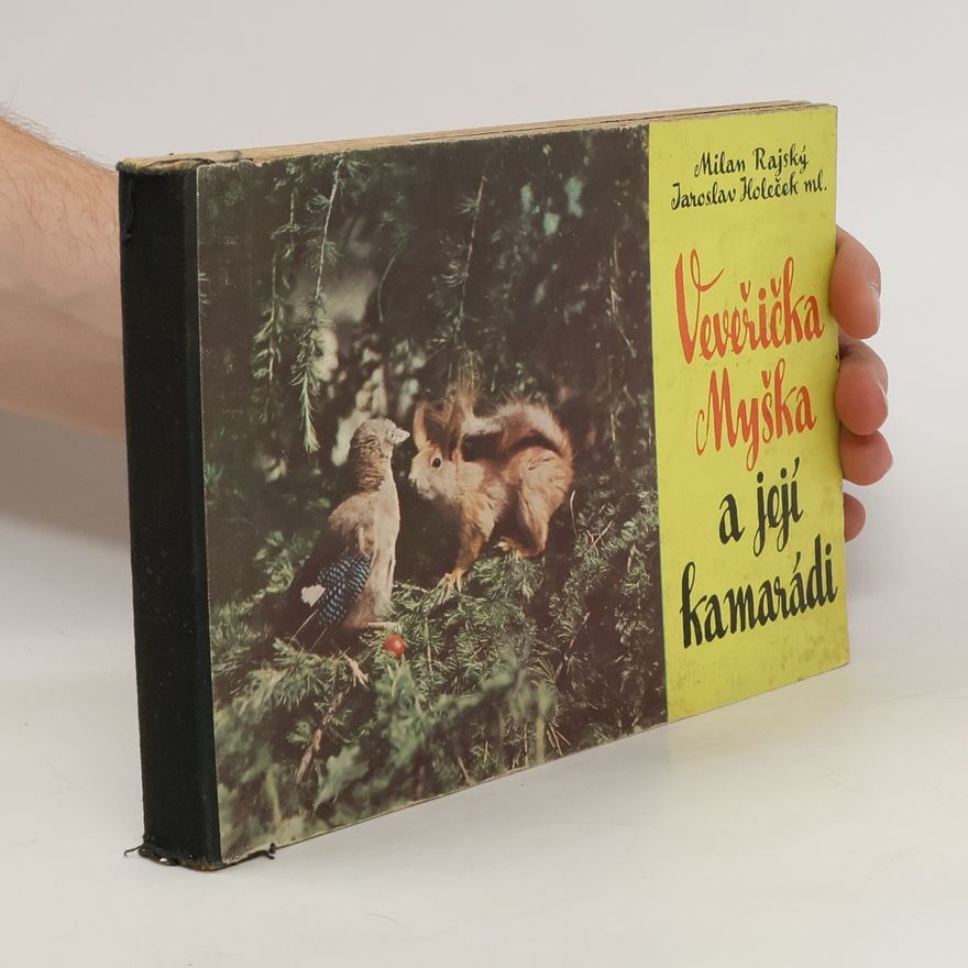 Jaroslav Holeček jr. Veveřička Myška a její kamarádi
