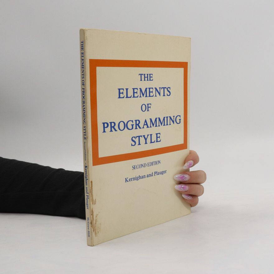 P. J. Plauger The Elements of Programming Style