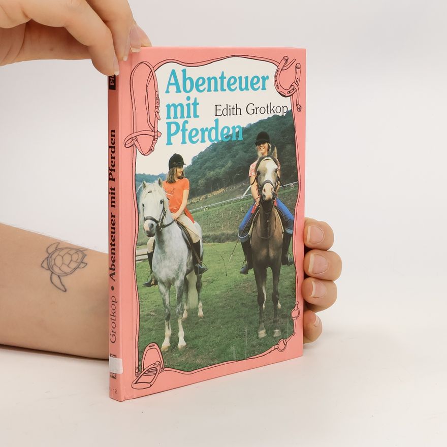 Edith Grotkop Abenteuer mit Pferden