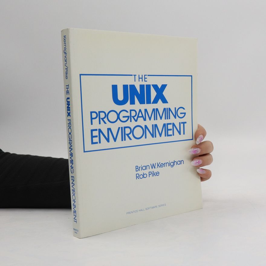 KERNIGHAN & PIKE UNIX Programming Environment, The