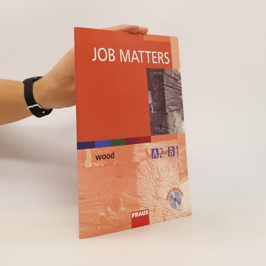 Various authors Job Matters - Wood (A2-B1)