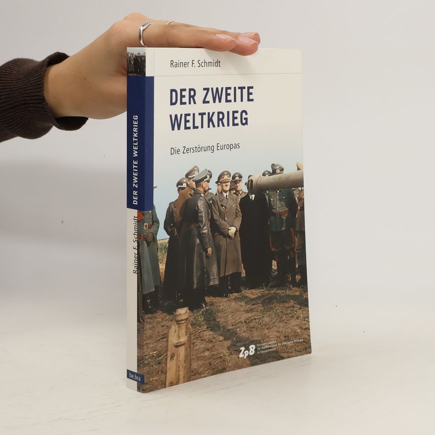 Rainer F. Schmidt Der Zweite Weltkrieg