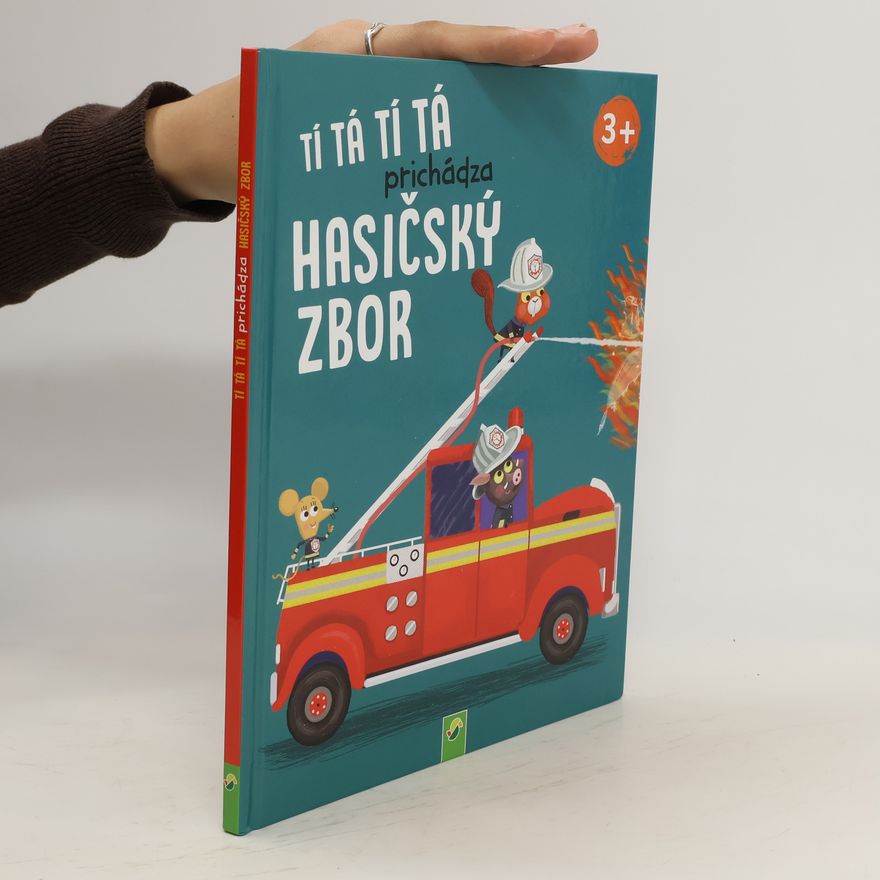 Kolektív autorov Tí tá tí tá, prichádza hasičský zbor