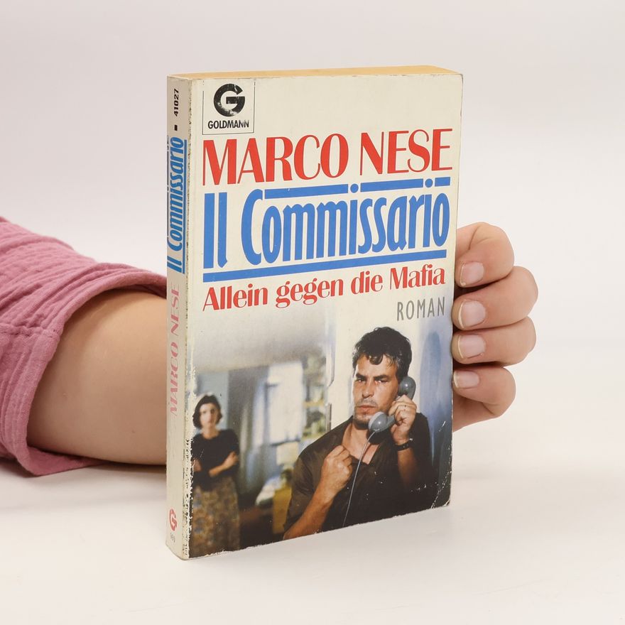 Marco Nese Il commissario. Allein gegen die Mafia