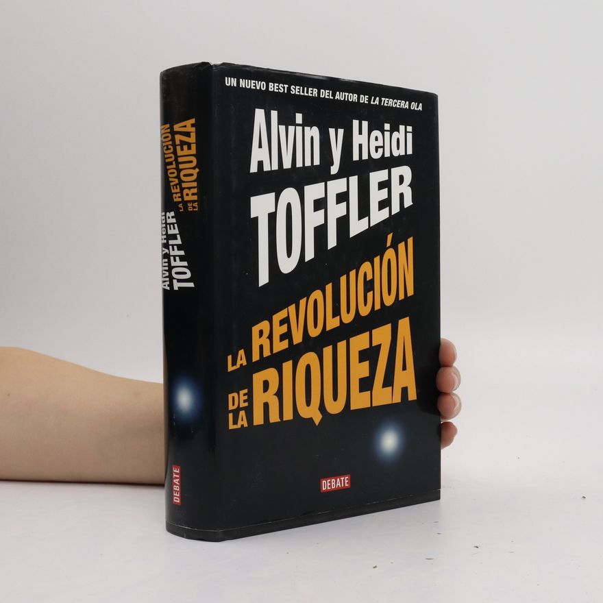 Heidi Toffler La revolución de la riqueza
