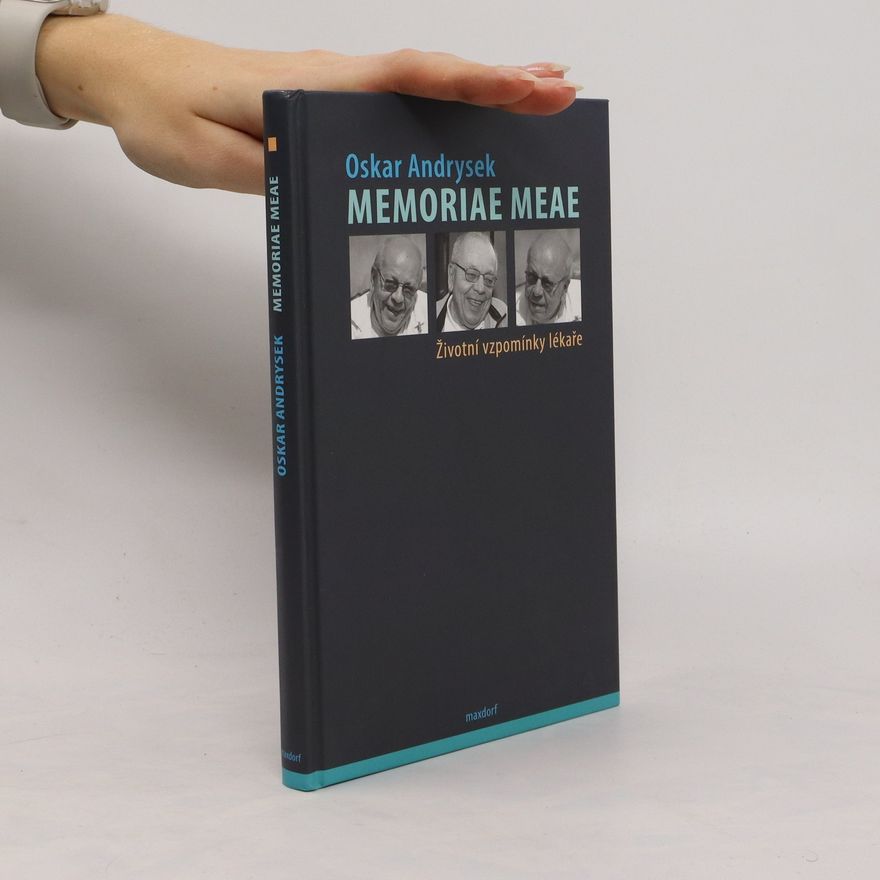 Oskar Andrysek Memoriae Meae: Životní vzpomínky lékaře