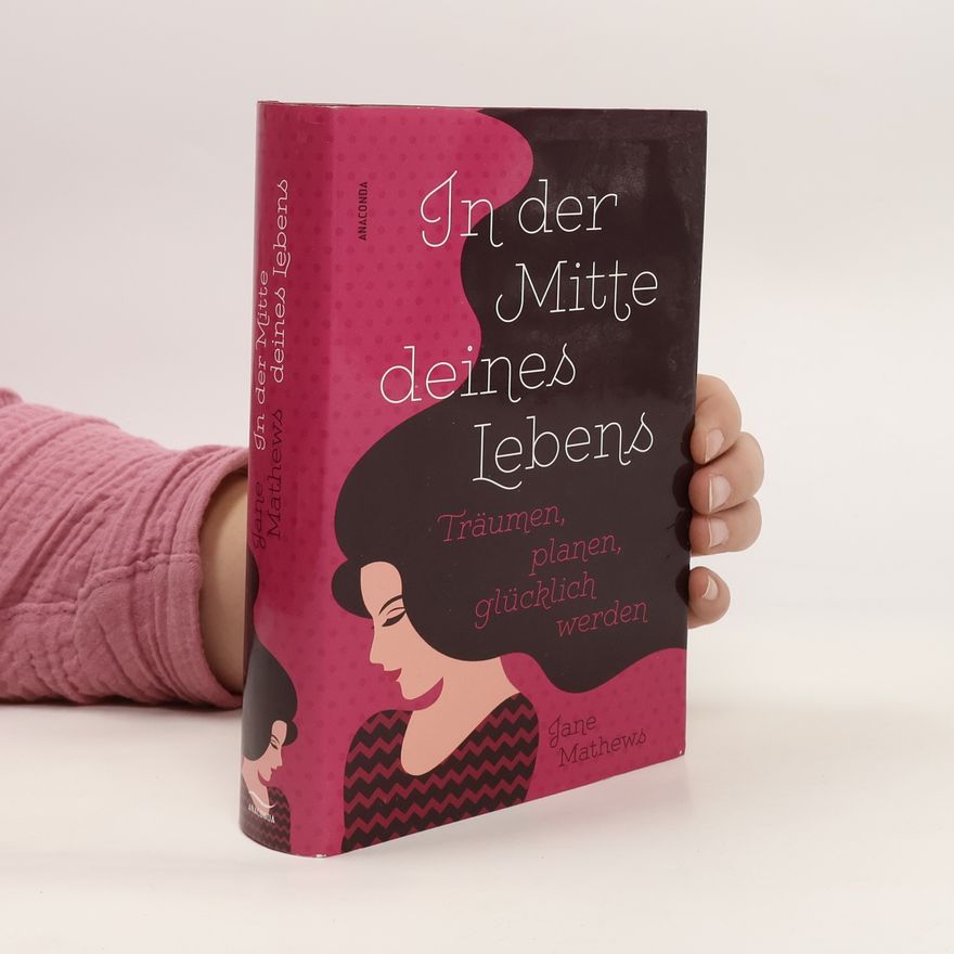 Jane Mathews In der Mitte deines Lebens