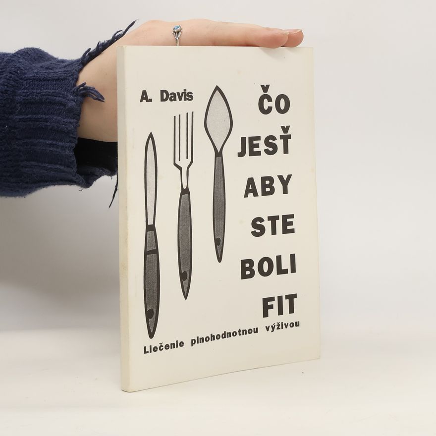 Adelle Davis Čo jesť aby ste boli fit