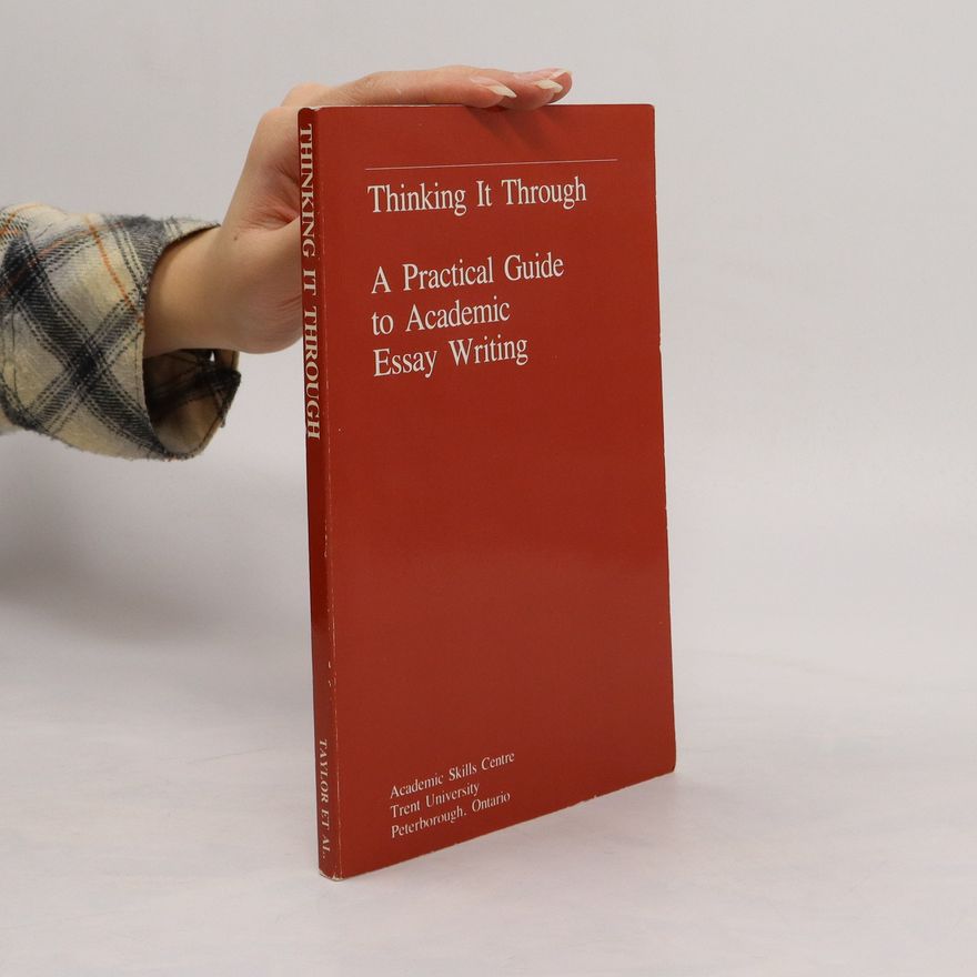 Autorenkollektiv Thinking It Through : A Practical Guide to Academic Essay Writing