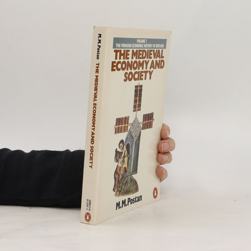 Michael Moïssey Postan The Medieval Economy and Society