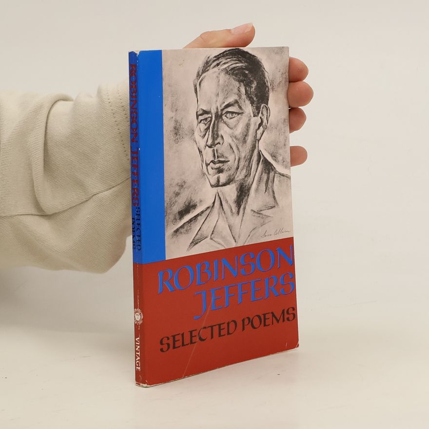 Robinson Jeffers Selected Poems of Robinson Jeffers