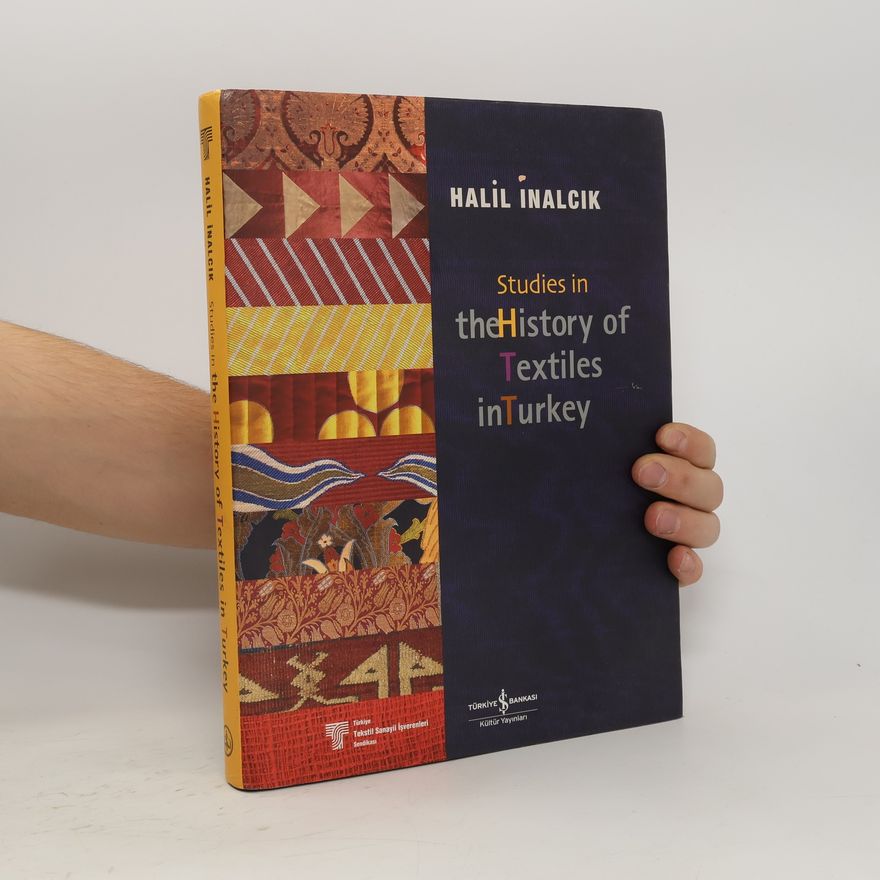 Halil İnalcık Studies in the History of Textiles in Turkey