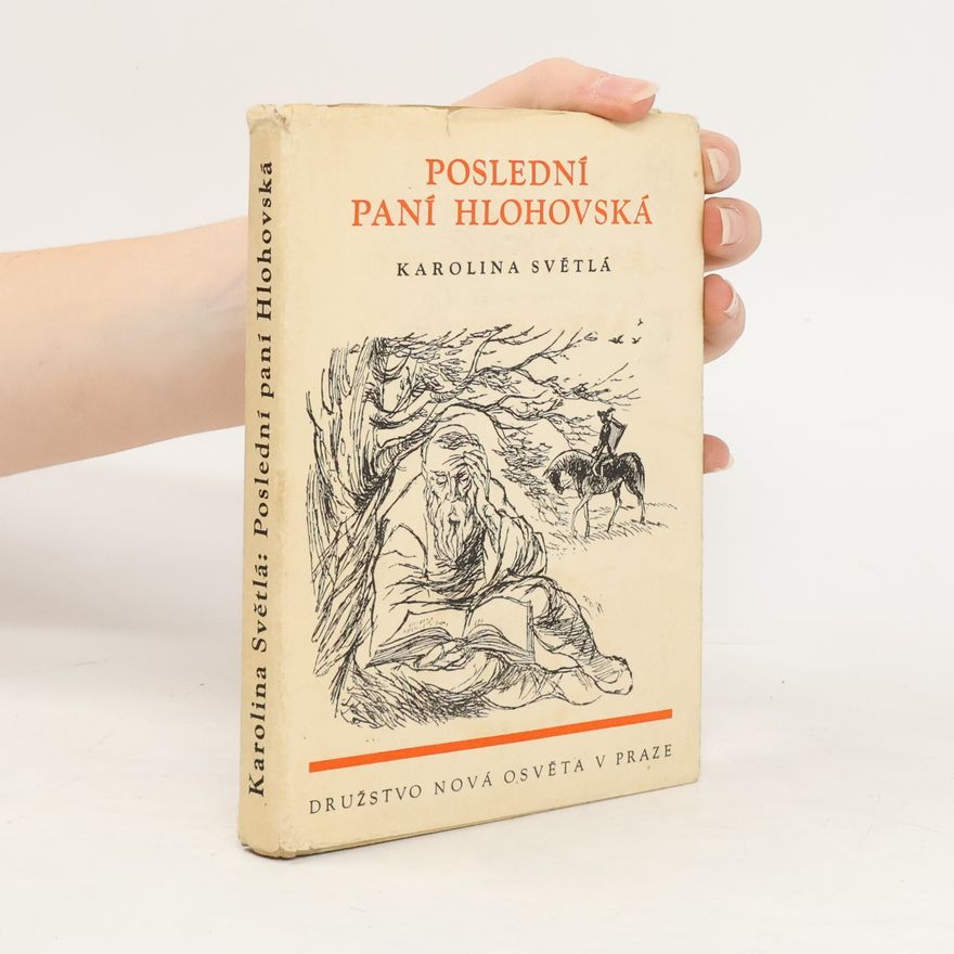 Karolina Světlá Poslední paní Hlohovksá