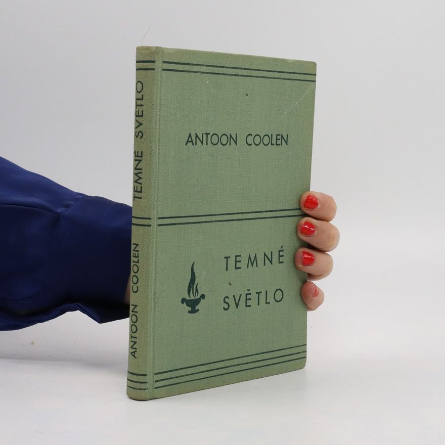 Antoon Coolen Temné světlo