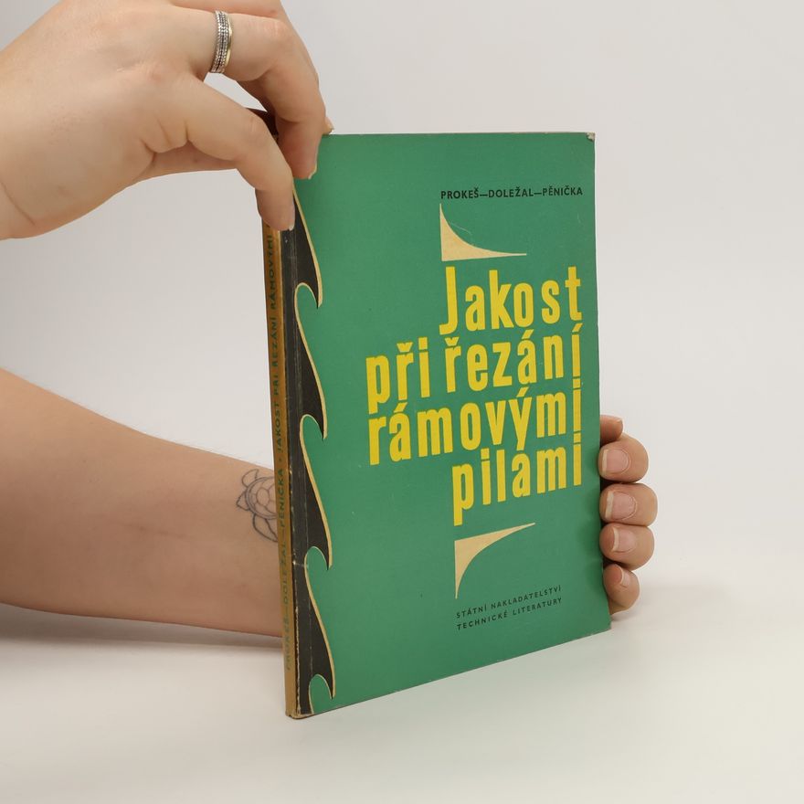 Kolektiv autorů Jakost při řezání rámovými pilami