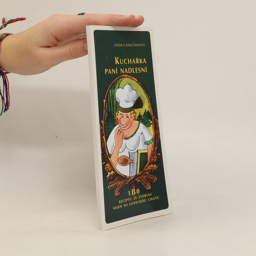 Jarmila Rakušanová Kuchařka paní nadlesní