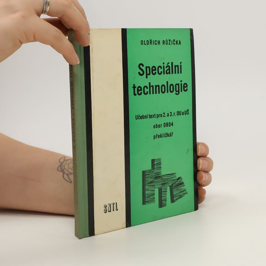 Oldřich Růžička Speciální technologie