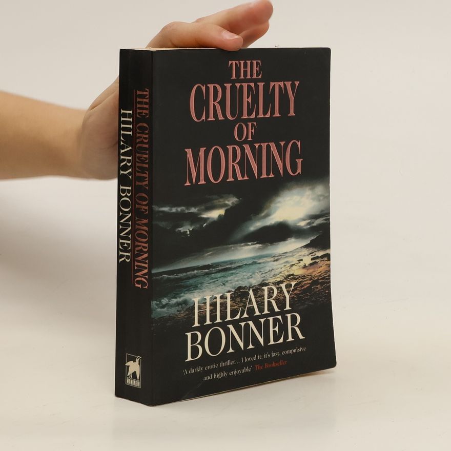 Hilary Bonner The Cruelty of Morning