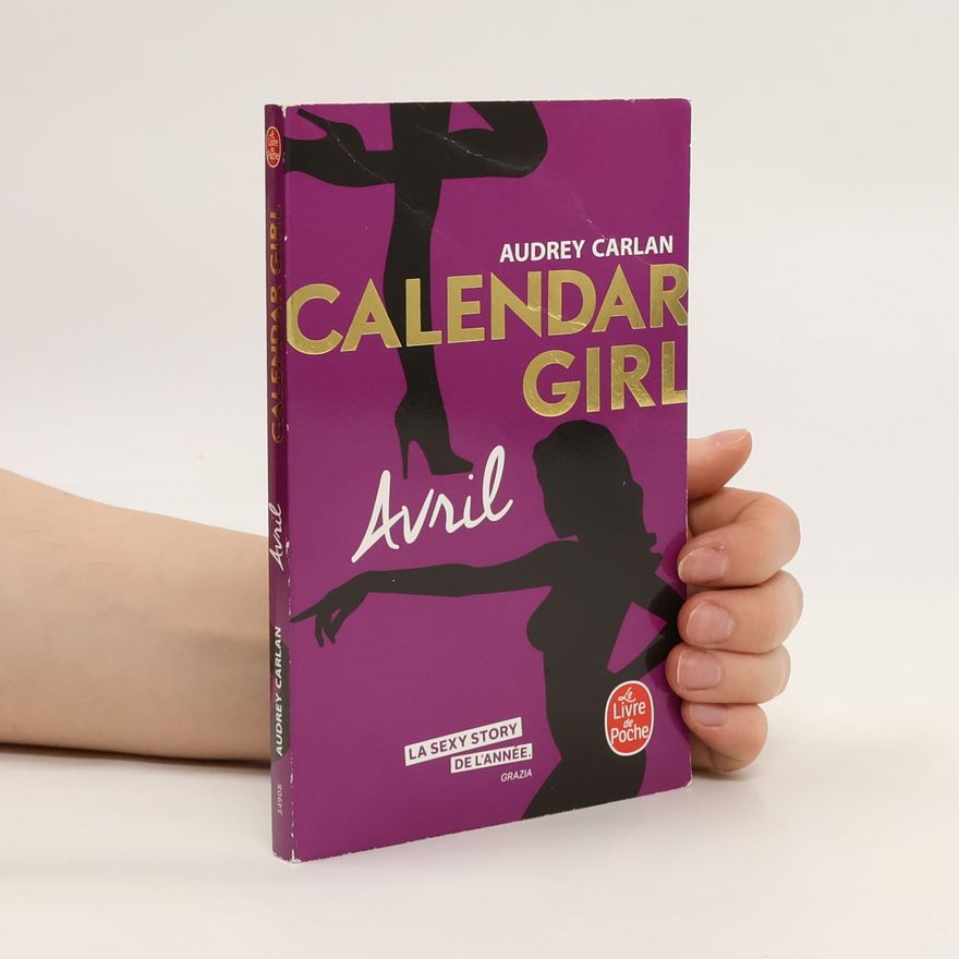 Audrey Carlan Avril. Calendar Girl.