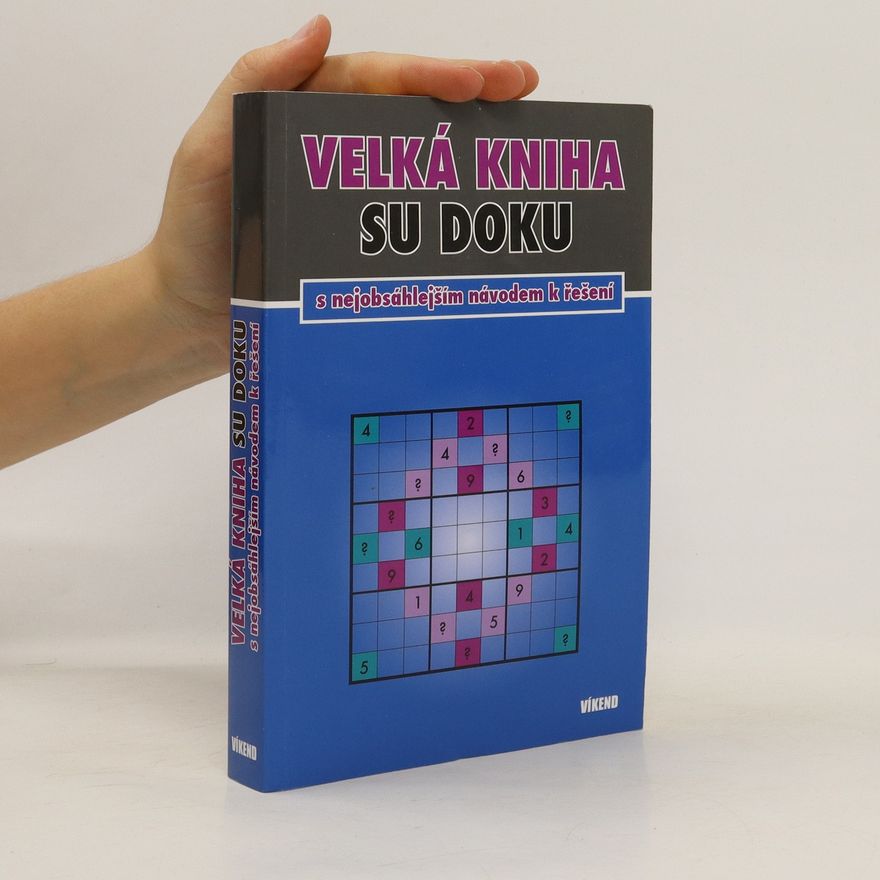 Autorenkollektiv Velká kniha sudokou s nejobsáhlejším návodem k řešení