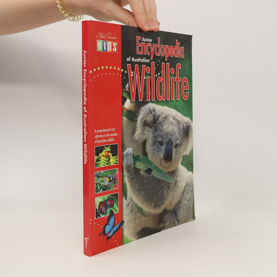 Kylie Currey Junior Encyclopedia of Australian Wildlife