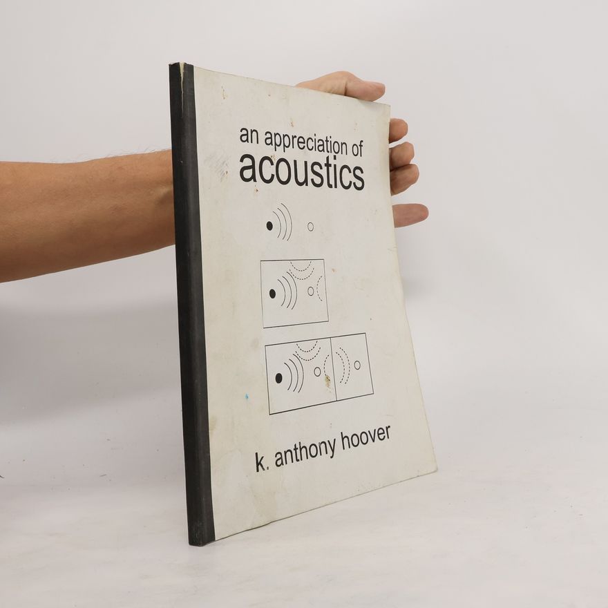 Anthony Hoover An Appreciation of Acoustics