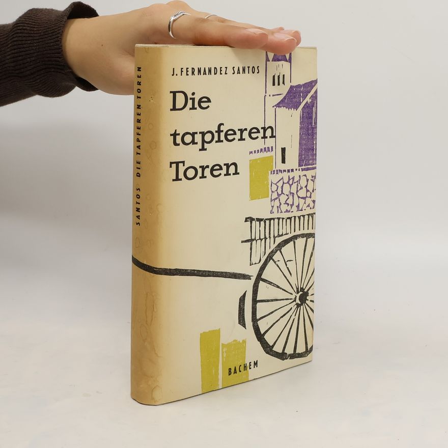 Jesús Fernández Santos Die tapferen Toren