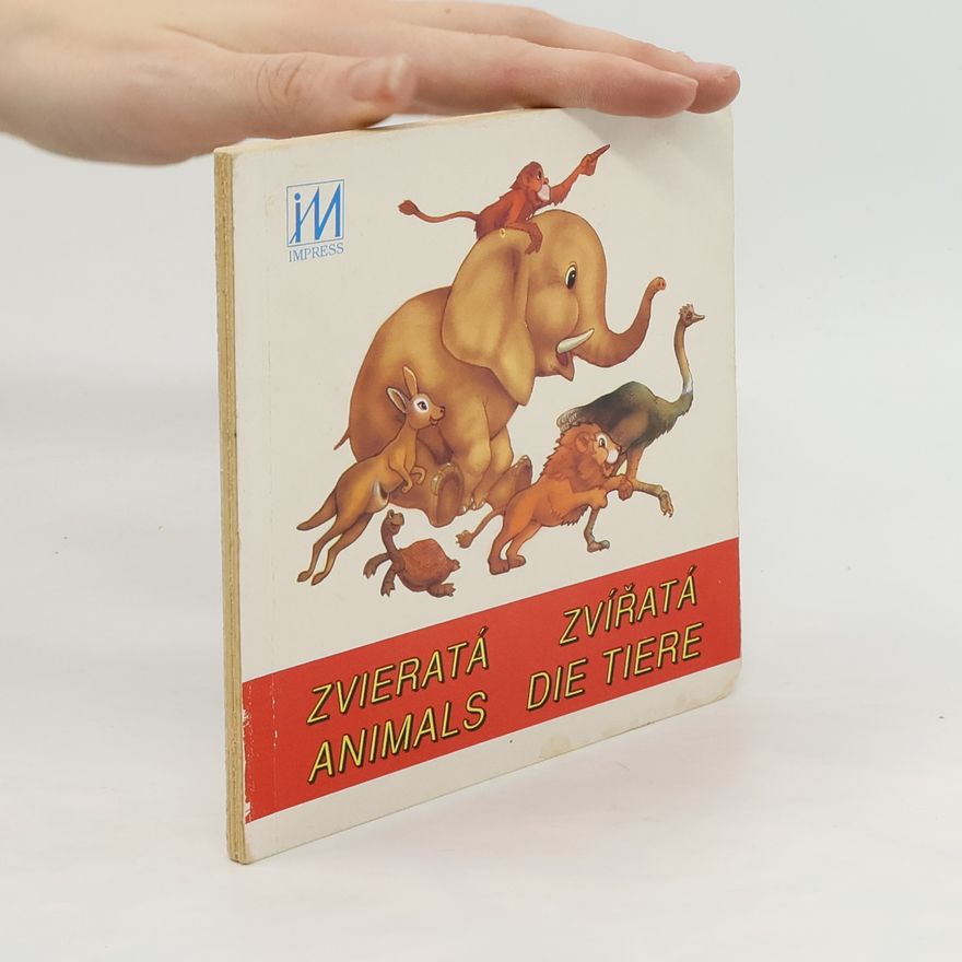 Autorenkollektiv Zvieratá. Zvířatá. Animals. Die Tiere