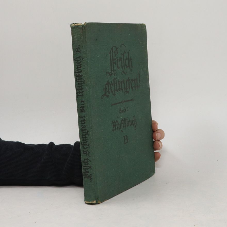 Adolf Engel Frisch gesungen! Musikbuch B