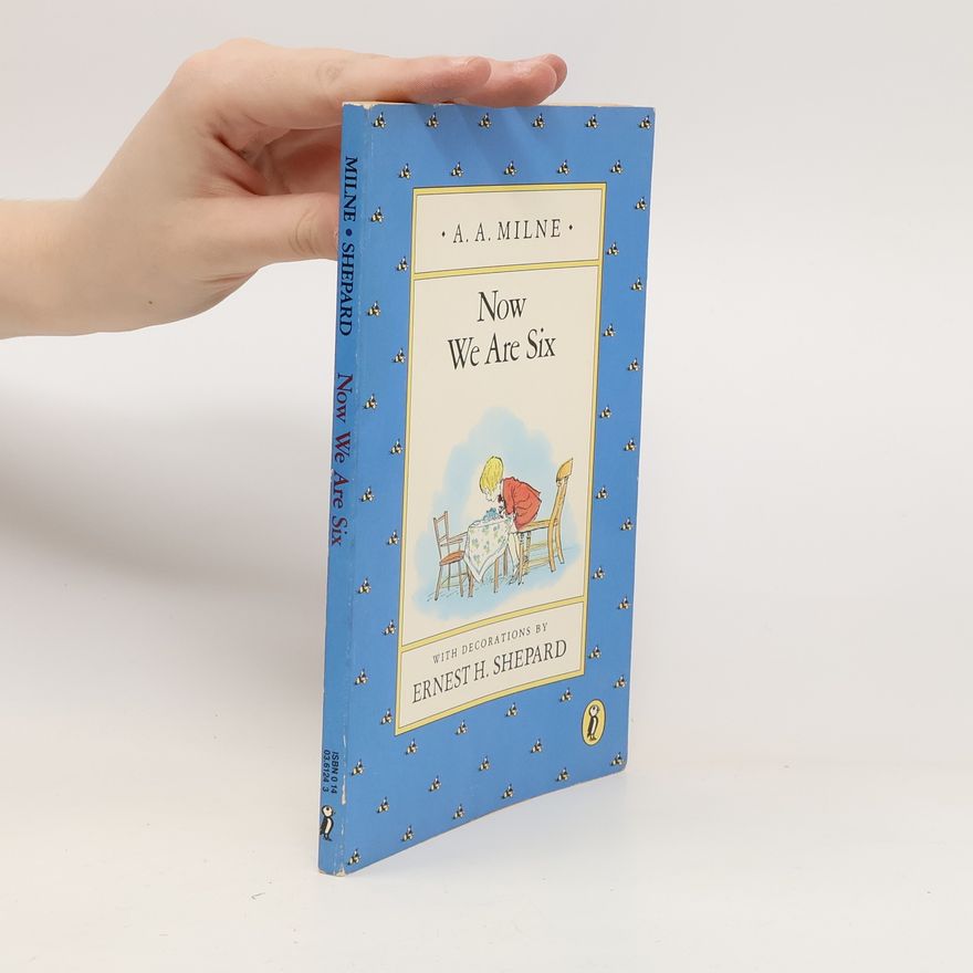 A. A. Milne Now We Are Six
