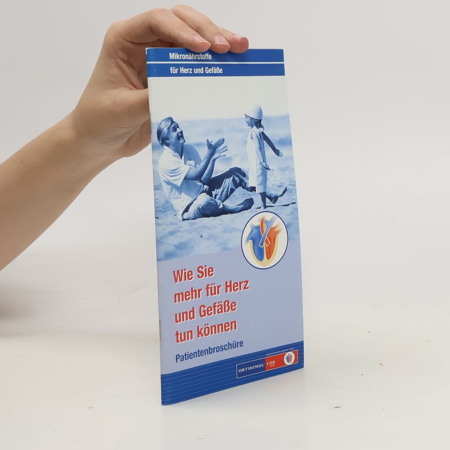 Autorenkollektiv Wie Sie mehr für Herz und Gefäße tun können
