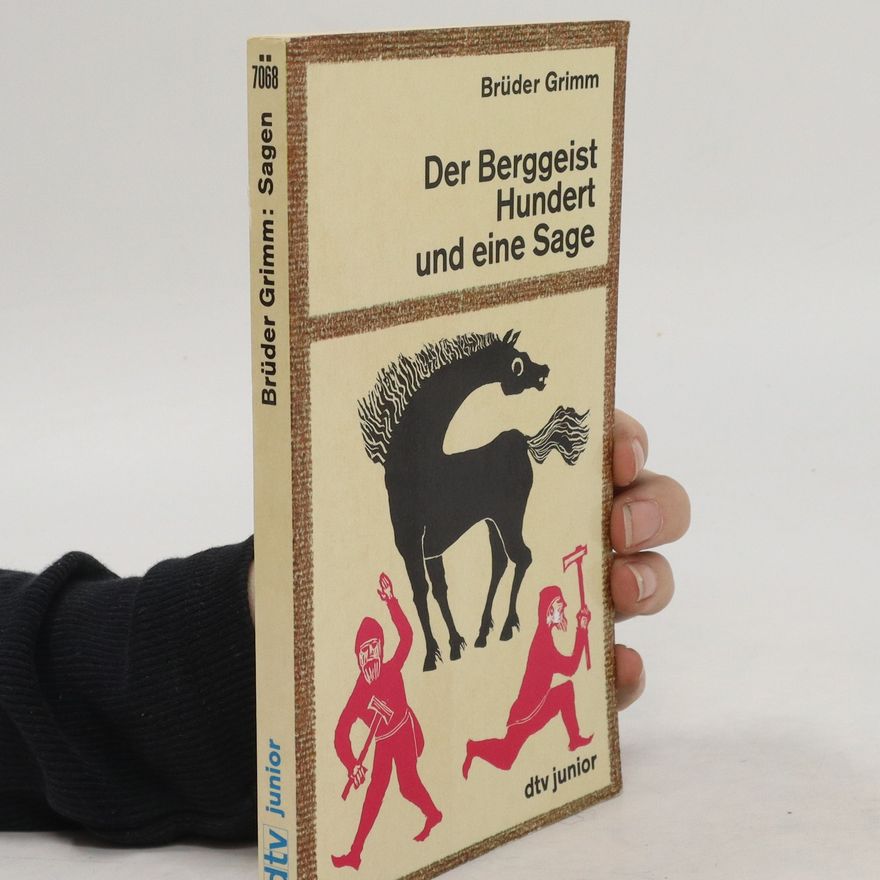Wilhelm Grimm Der Berggeist Hundert und eine Sage