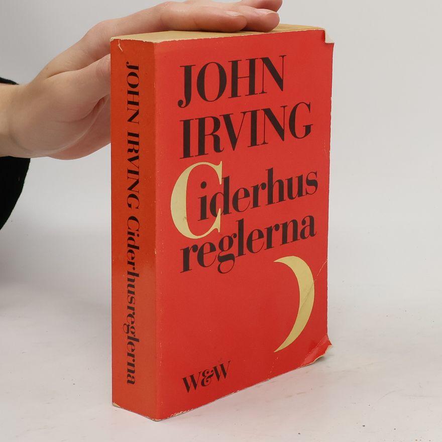 John Irving Ciderhusreglerna