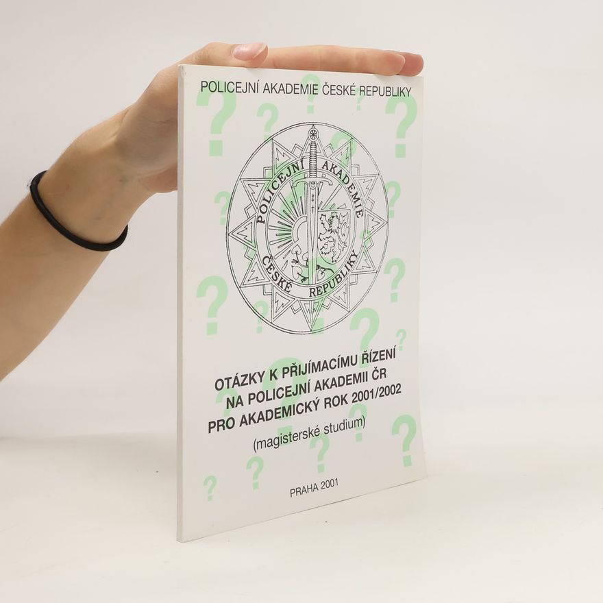 Collectif d'auteurs Otázky k přijímacímu řízení na Policejní akademii ČR pro akademický rok 2001/2002