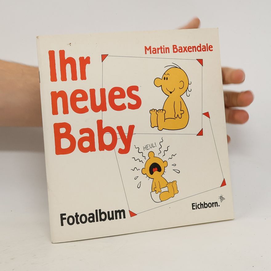 Martin Baxendale Ihr neues Baby. Fotoalbum