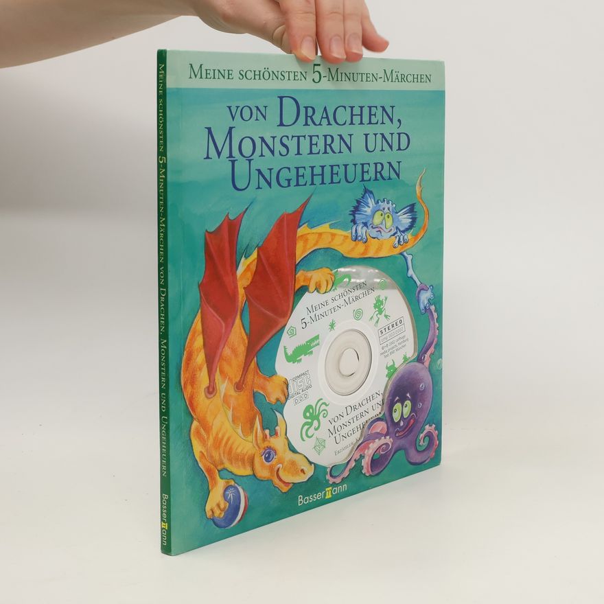 Gundula Müller-Wallraf Meine schönsten 5-Minuten-Märchen. Von Drachen, Monstern und Ungeheuern