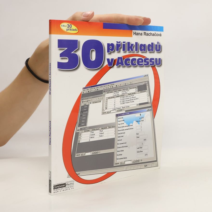 Hana Rachačová 30 Příkladů v Accessu