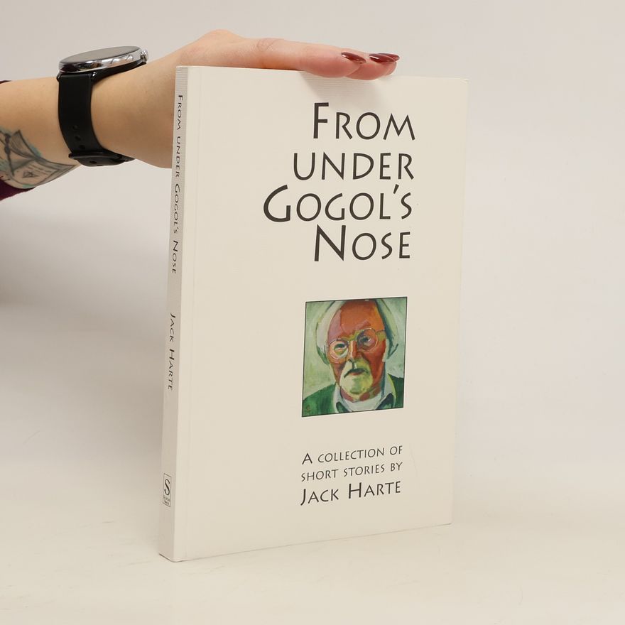 Jack Harte From Under Gogol's Nose