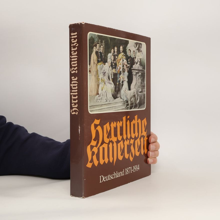 Various authors Herrliche Kayerzen Deutschland 1871-1914