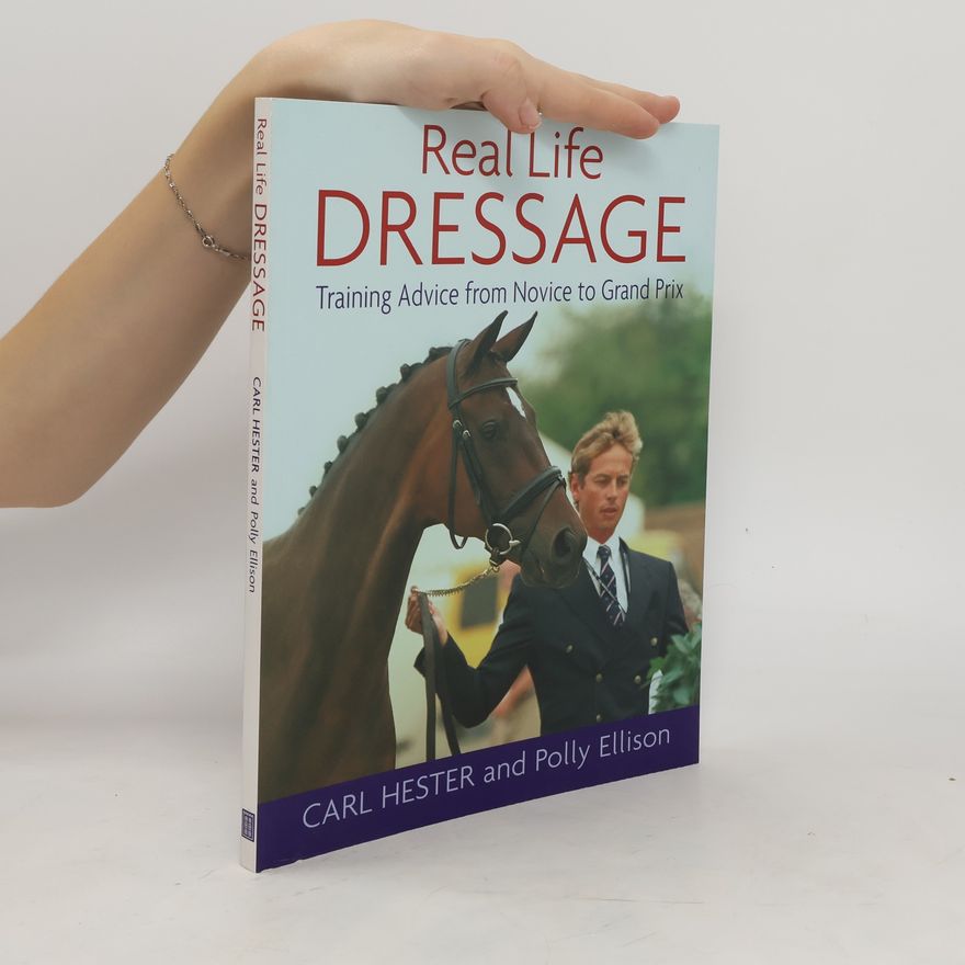 Hester Carl Real Life Dressage