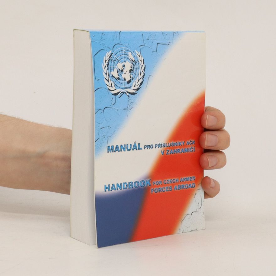 Jiří Konečný Manuál pro příslušníky AČR v zahraničí. Handbook for Czech Armed forces abroad