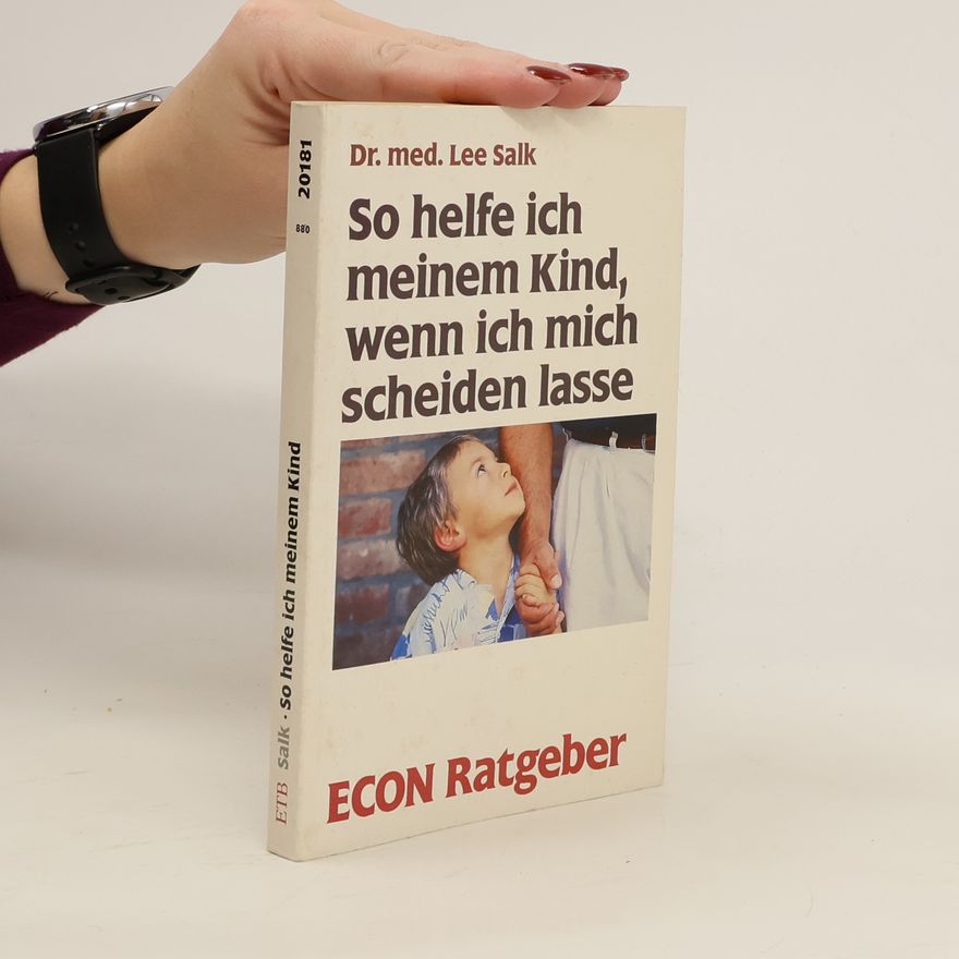 Lee Salk So helfe ich meinem Kind, wenn ich mich scheiden lasse