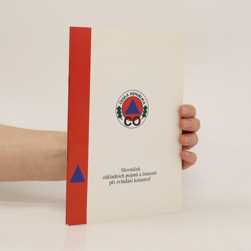 Collectif d'auteurs Slovníček základních pojmů a činností při zvládání katastrof