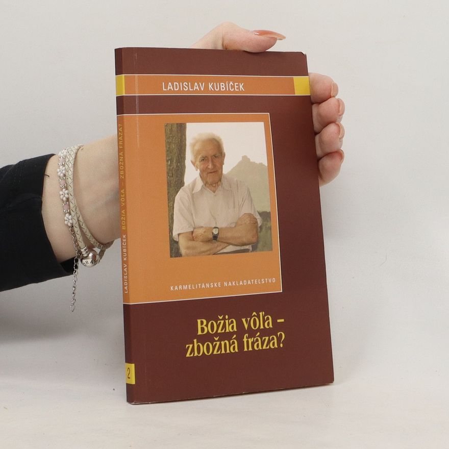 Ladislav Kubíček Božia vôľa - zbožná fráza?