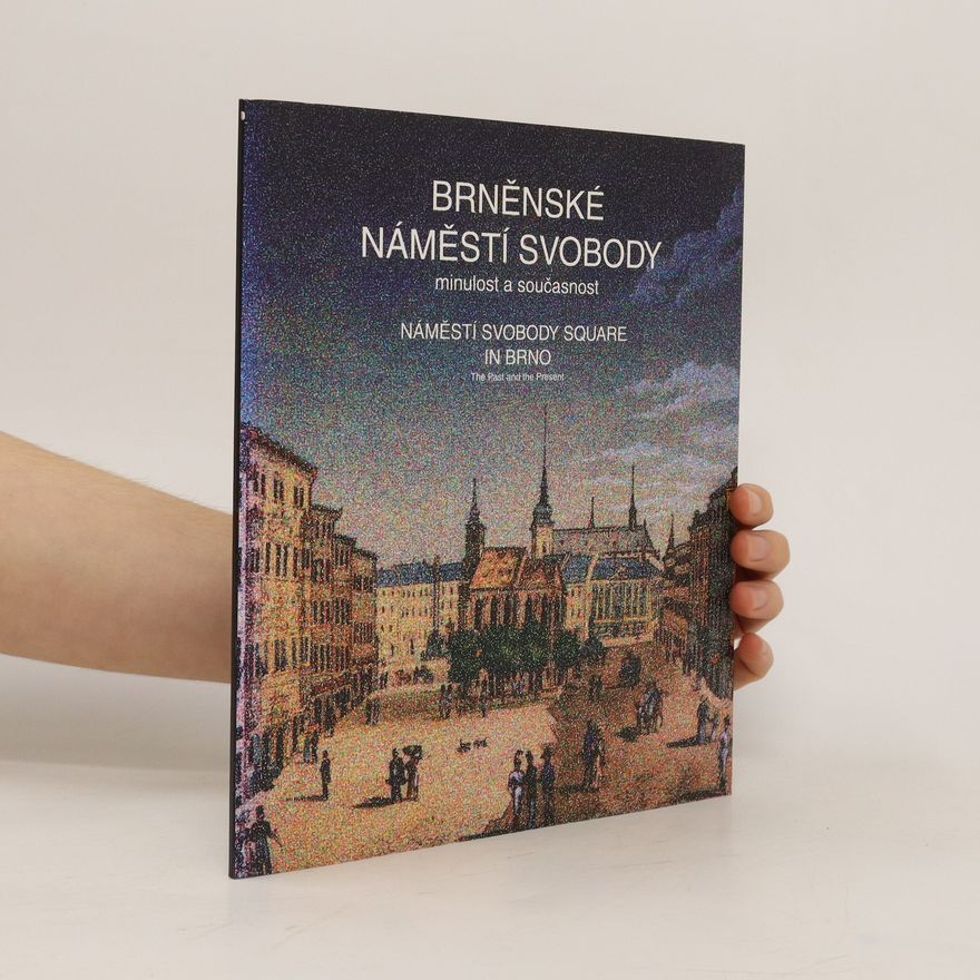 AA.VV. Brněnské náměstí Svobody. Minulost a současnost
