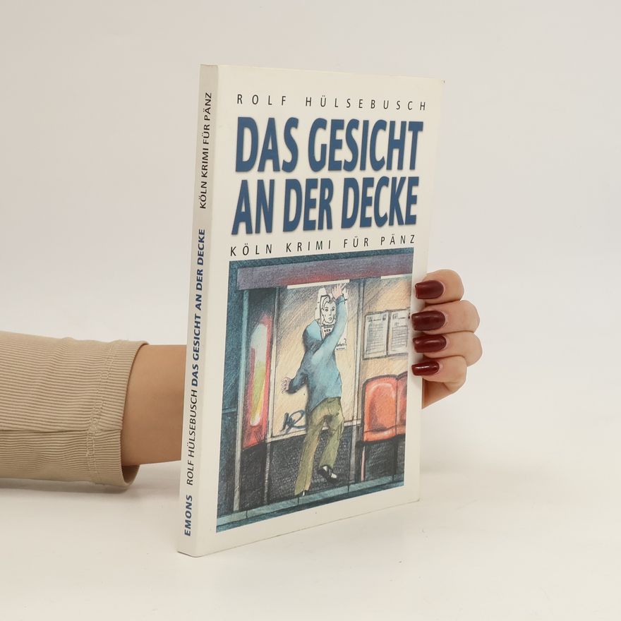 Rolf Hülsebusch Das Gesicht an der Decke