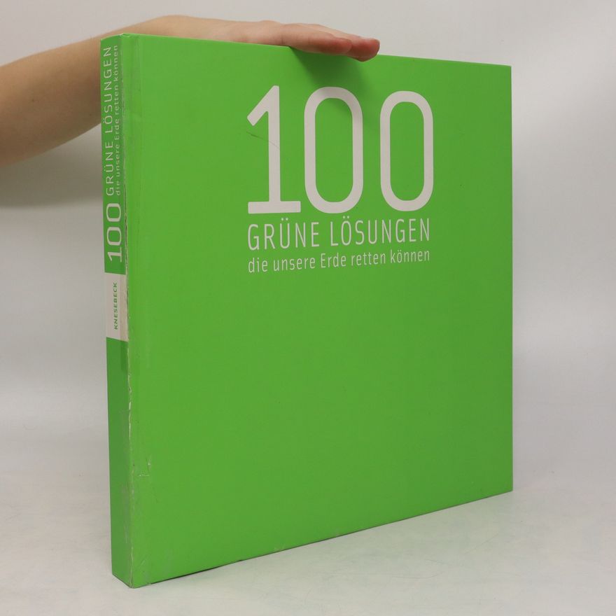 Anne Jankeliowitch 100 grüne Lösungen die unsere Erde retten können