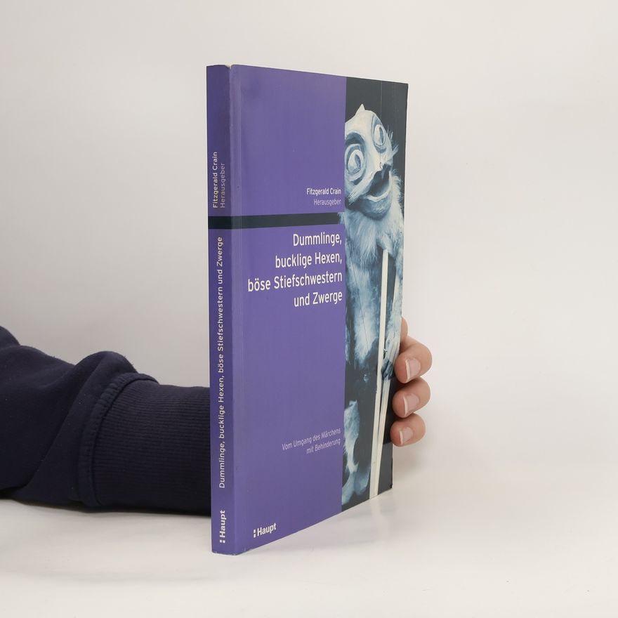 Fitzgerald Crain Dummlinge, bucklige Hexen, böse Stiefschwestern und Zwerge