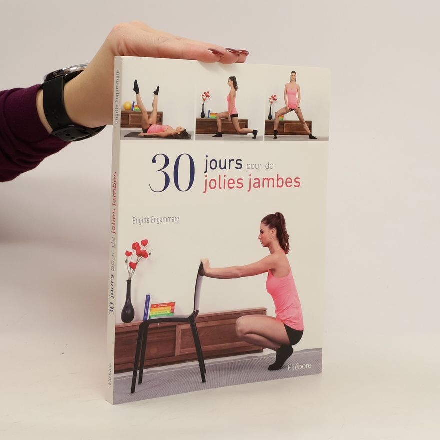 Brigitte Engammare 30 jours pour de jolies jambes