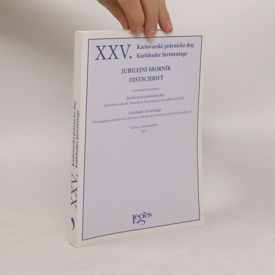 Vladimír Zoufalý Jubilejní sborník u příležitosti XXV. Konference Karlovarské právnické dny 2017